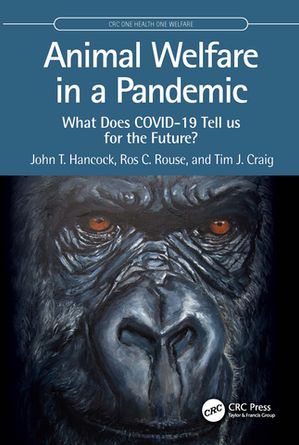 Animal Welfare in a Pandemic: What Does COVID-19 Tell us for the Future? (Hardcover)