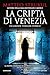 La cripta di Venezia