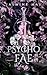 Psycho Fae (Cruel Shifterve...