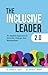 The Inclusive Leader 2.0: A...