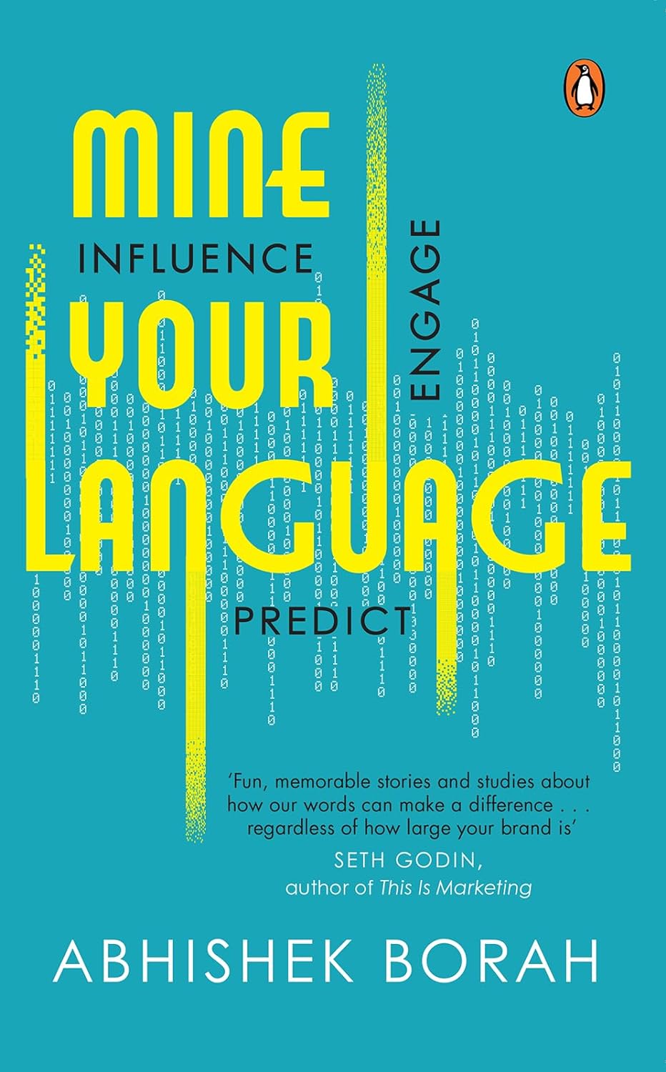 Mine Your Language: Influence, Engage, Predict (Kindle Edition)