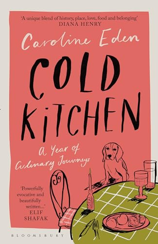 Cold Kitchen: A Year of Culinary Travels (Hardcover)