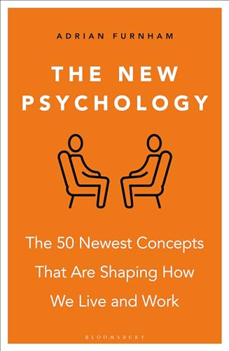 The New Psychology: The 50 newest concepts that are shaping how we live and work (Paperback)