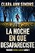 La noche en que desapareciste (Teniente Sierra Lancer nº 1) (Spanish Edition)