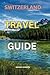 Switzerland travel guide: A...