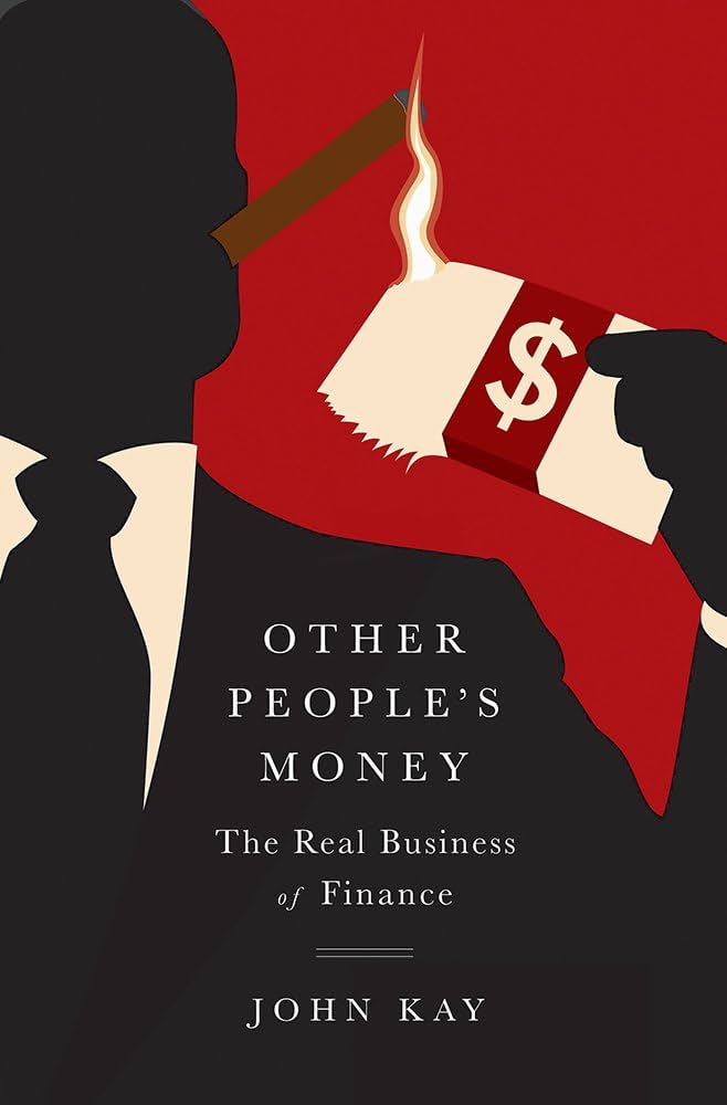 Other People's Money: The Real Business of Finance (Hardcover)