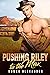 Pushing Riley to the Max