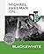 Michael Freeman On... Black & White: The Ultimate Photography Masterclass (Michael Freeman Masterclasses)