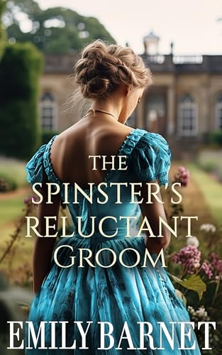 The Spinster’s Reluctant Groom (Kindle Edition)