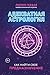 Адекватная астрология (Астрология от А до Я) (Russian Edition)