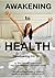AWAKENING TO HEALTH by Ron Garner