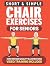 Chair Exercises for Seniors by Marcherry Garner