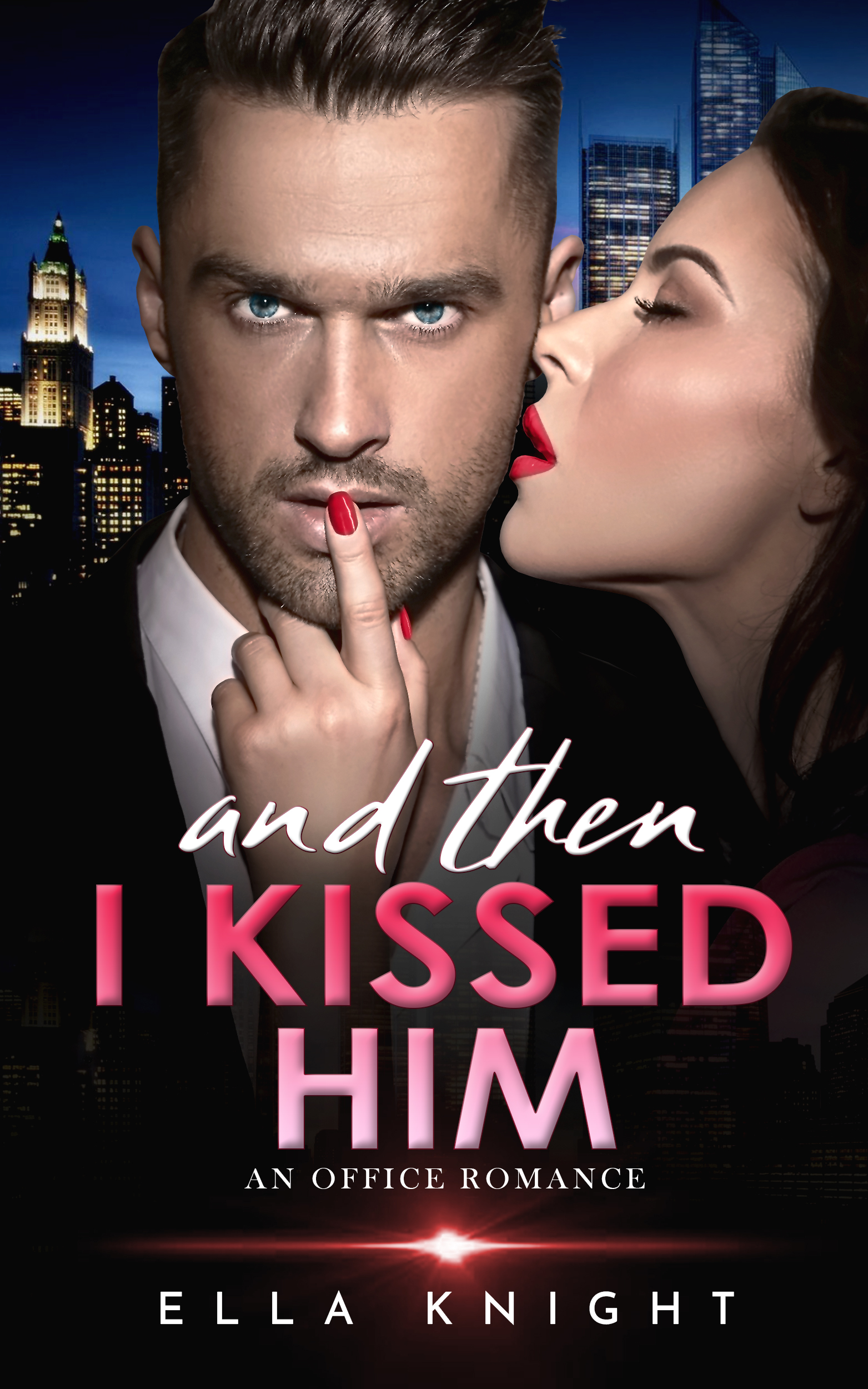And Then I Kissed Him (Kindle Edition)