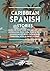 Caribbean Spanish Stories by Digital Polyglot