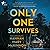 Only One Survives