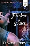 Flicker of Trust by Eleanor Bertin