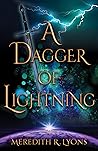 A Dagger of Lightning by Meredith R. Lyons