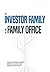The investor family and the...