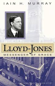 Lloyd-Jones: Messenger of Grace (Hardcover)