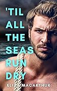 ‘Til All the Seas Run Dry