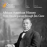 African American History: From Emancipation Through Jim Crow