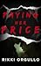 PAYING HER PRICE: A THRILLE...