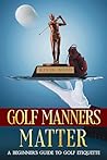 Golf Manners Matt...