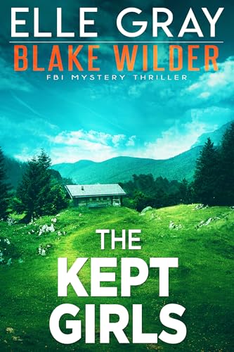 The Kept Girls (Blake Wilder FBI Mystery Thriller Book 23)