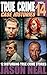 True Crime Case Histories - Volume 14: 12 Disturbing True Crime Stories of Murder, Deception, and Mayhem (Volume 14)