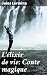 L'élixir de vie: Conte magique: L'élixir de vie: Quête d'immortalité et mystères alchimiques (French Edition)