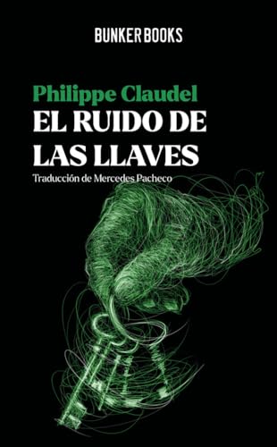 Portada de El ruido de las llaves, de Philippe Claudel