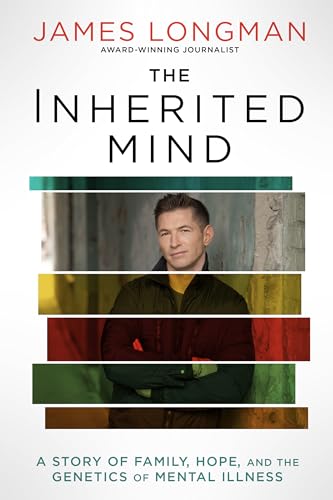 The Inherited Mind: A Story of Family, Hope, and the Genetics of Mental Illness (Hardcover)