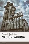 Nación Vacuna (Candaya Narrativa nº 65) by Fernanda García Lao