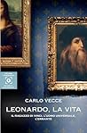 Leonardo, la vita...