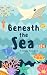 Beneath the Sea by Jason Olson