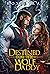 Destined For The Wolf Daddy by Roxie Ray