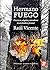 Hermano fuego: Percances, a...