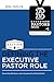 Defining The Executive Pastor Role (Backstage Pastors Series - Bringing Vision Into Reality)
