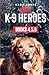 More K-9 HEROES by Rada Jones