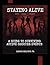 STAYING ALIVE: A GUIDE TO S...