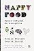 Happy Food. Przez żołądek do szczęścia