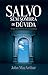 Salvo sem sobra de dúvida by John F. MacArthur Jr.