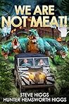 We Are Not Meat: ...