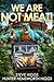 We Are Not Meat: Lost in Time Book 1