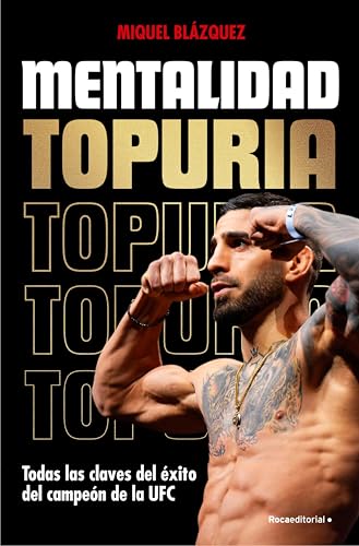 Mentalidad Topuria: Todas las claves del éxito del campeón de la UFC (Spanish Edition)