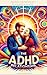 The ADHD Relationship: Stra...