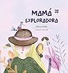 Mamá exploradora