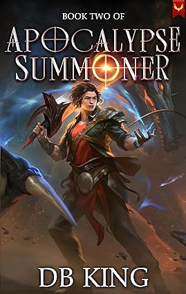 Apocalypse Summoner 2: A LitRPG Adventure