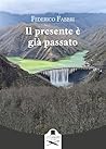 Il presente è già passato (Italian Edition) Il presente è già passato (Italian Edition)