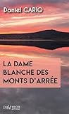 La dame blanche des monts d'Arrée (French Edition)
